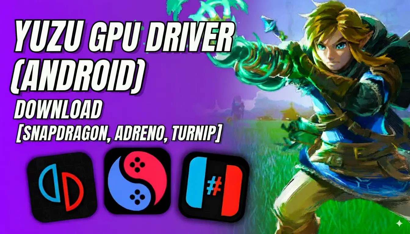Yuzu Android GPU Drivers Download [All Drivers Latest Version] 2025